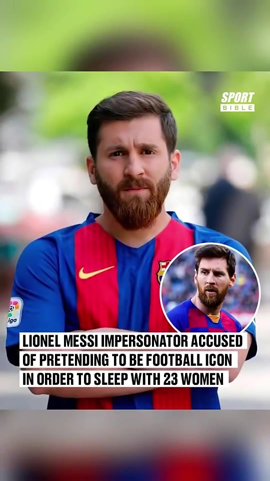 梅西我太冤了伊朗男冒充梅西騙23女上床